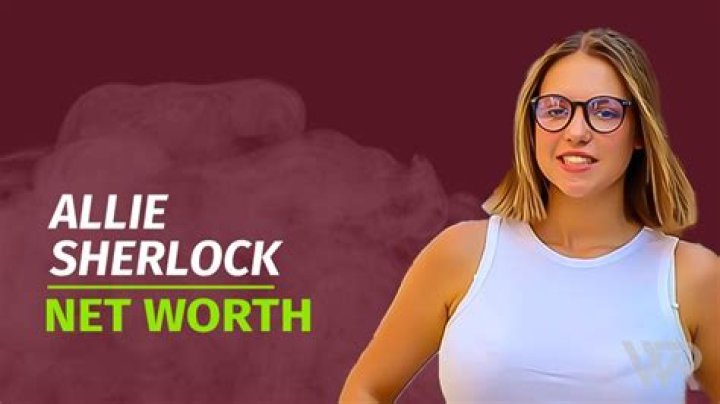 Allie Sherlock Net Worth