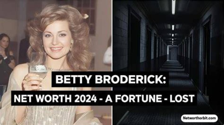 Betty Broderick Net Worth | Now?
