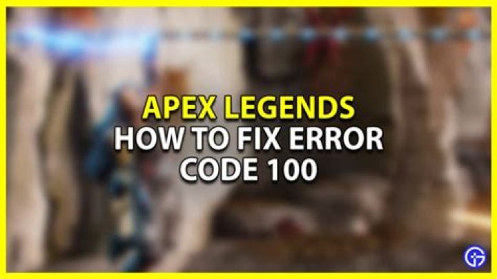 How to fix Apex Legends error code 100