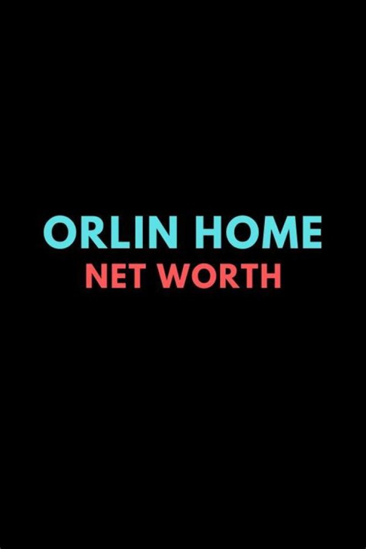 Orlin Home Net Worth | Weight