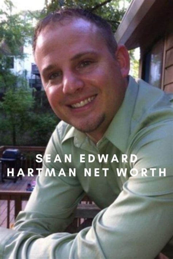 Sean Edward Hartman Net Worth: A Comprehensive Analysis