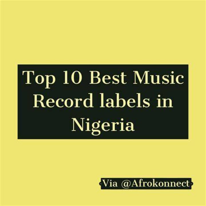 Top 10 record labels in Nigeria