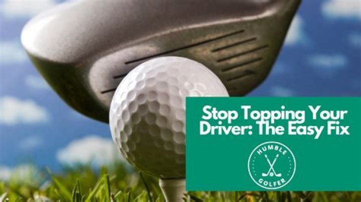 Topping driver... | Golf Monthly