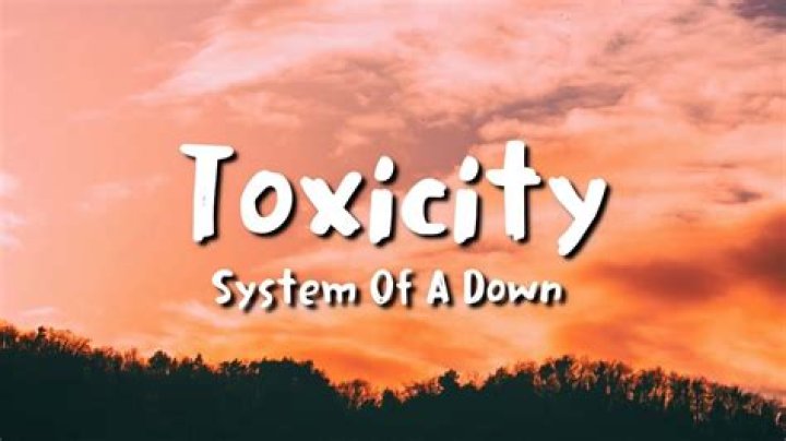 Toxicity lyrics
