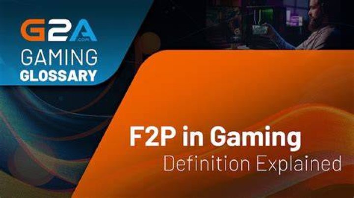 What does F2P mean in gaming?