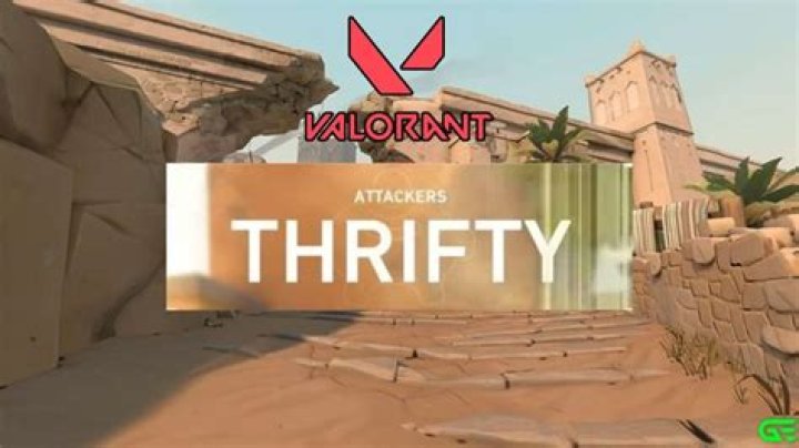 What does ‘thrifty’ mean in VALORANT?
